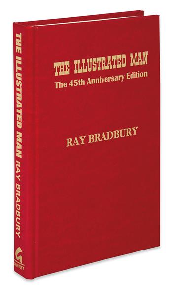 BRADBURY, RAY. The Illustrated Man: The 45th Anniversary Edition.